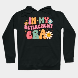 Groovy Retro In My Retirement Era Funny Teacher Retired 2024 T-Shirt Hoodie